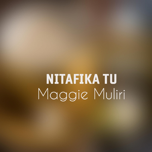 Nitafika Tu (feat. Bahati Bukuku)