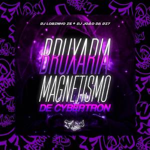 BRUXARIA MAGNETISMO DE CYBERTRON