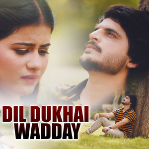 Dil Dukhai Wadday
