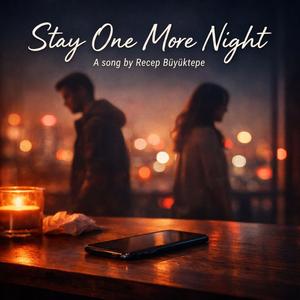 Stay one more night