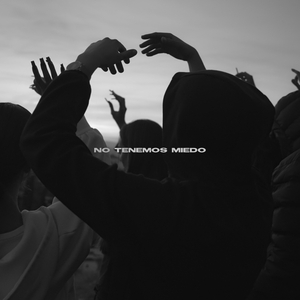 No tenemos miedo
