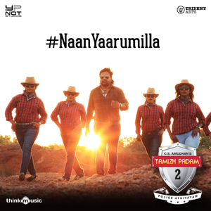 Naan Yaarumilla (From "Tamizh Padam 2")