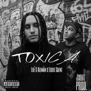 TOXICA (feat. Eddie Saenz & JCKBEATS)