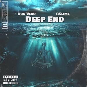 Deep End (feat. B Slime)