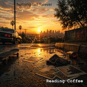Nothing last forever