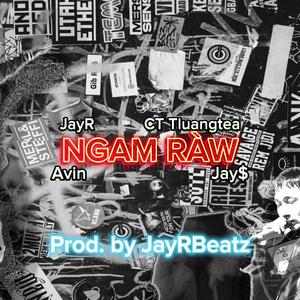 Ngam Raw (feat. Jay'$, Avin Maka & CT Tluangte)