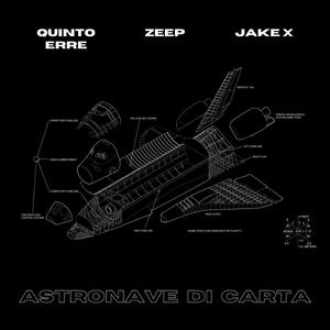 ASTRONAVE DI CARTA (feat. Zeep)