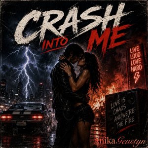 Crash into me