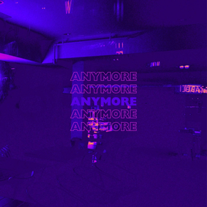 Anymore