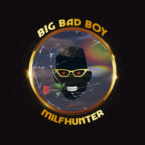 BIG BAD BOY