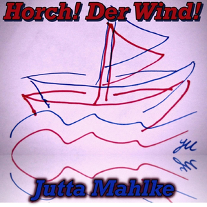 Horch! Der Wind!