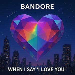 When I Say 'I Love You'