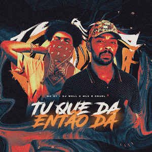 Tu Que da Então Dá