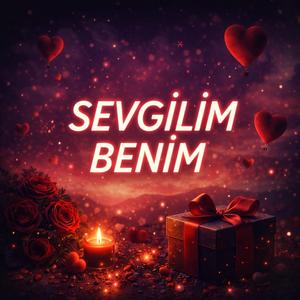 SEVGİLİM BENİM