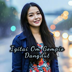 Igitai Om Gompio Dangdut