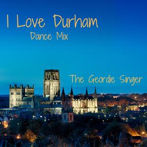 I Love Durham (feat. Frank Young) (Dance Mix)