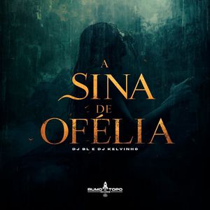 A Sina de Ofélia