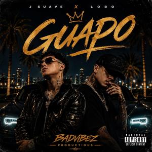 Guapo (feat. J Suave & Lobo)