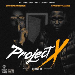 Project X (feat. Spank Nitti James)