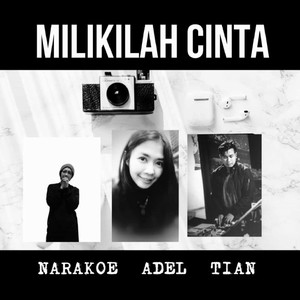 Milikilah Cinta