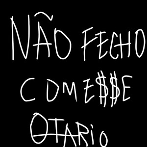 Não Fecho Com Esse Otario