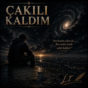 ÇAKILI KALDIM