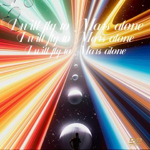 I will fly to Mars alone