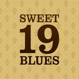 SWEET 19 BLUES