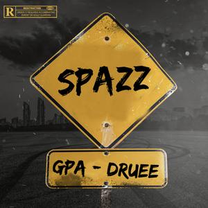 Spazz (feat. GPA & DruTheNgineer)