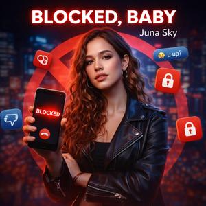 BLOCKED, BABY