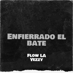 Enfierrado El Bate
