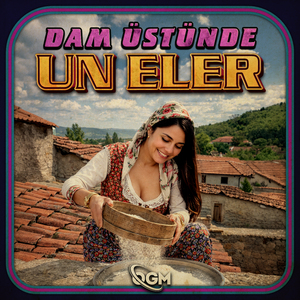 Dam Üstünde Un Eler