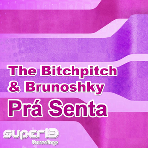 Pra Senta (Original Mix)