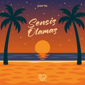 Sensiz Olamaz