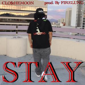 STAY