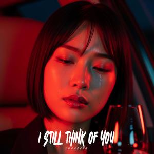 I Still Think of You