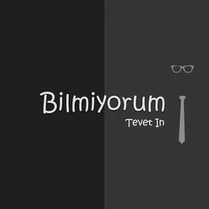 Bilmiyorum