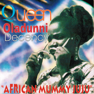 Atunpa Mai Ku / Mummy Juju Fans / Pegan-Pegan / Ninu Igbagbo Lemi O Ma Yan