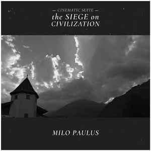 The Siege on Civilization (Cinematic Suite)