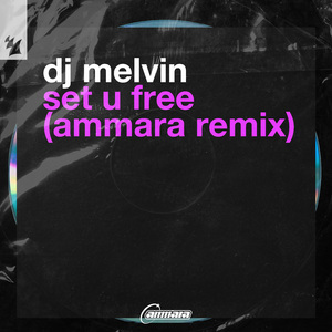 Set U Free (Ammara Extended Remix)