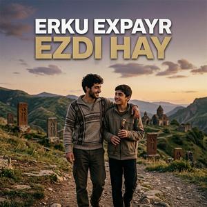Erku Expayr Ezdi Hay