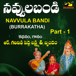 Navvula Bandi, Pt. 1 (Burrakatha)
