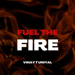 Fuel the Fire