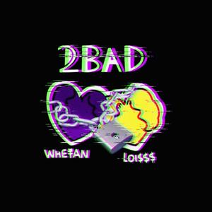 2 BAD
