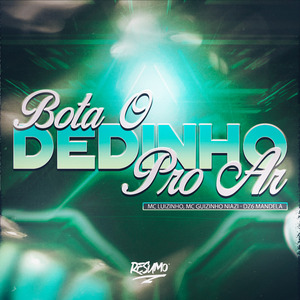 Bota o Dedinho pro Ar