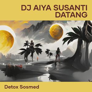 Dj Aiya Susanti Datang