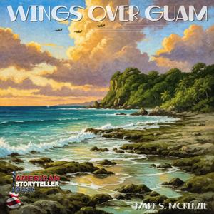 Wings Over Guam (Alternative, Arena-Rock, Version IV)
