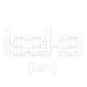 Isaka (6am)