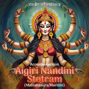Aigiri Nandini Stotram (Mahishasura Mardini) (Acoustic Version)