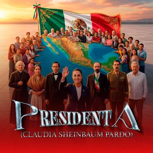 PRESIDENTA (DOCTORA CLAUDIA SHEINBAUM PARDO)